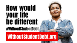 how would your life be different without student debt? featuring india walton and withoutstudentdebt.org