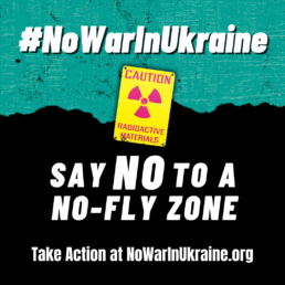 say no to a no-fly zone #NoWarInUkraine