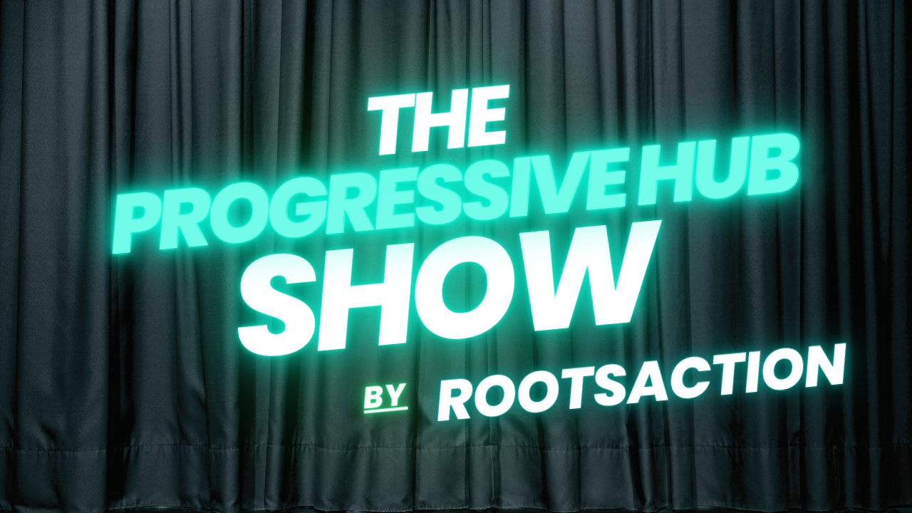 The Progressive Hub Show Podcast