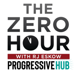 The Zero Hour with RJ Eskow powered by Progressive Hub