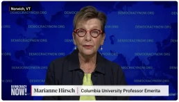 Democracy Now! Marianne Hirsch
